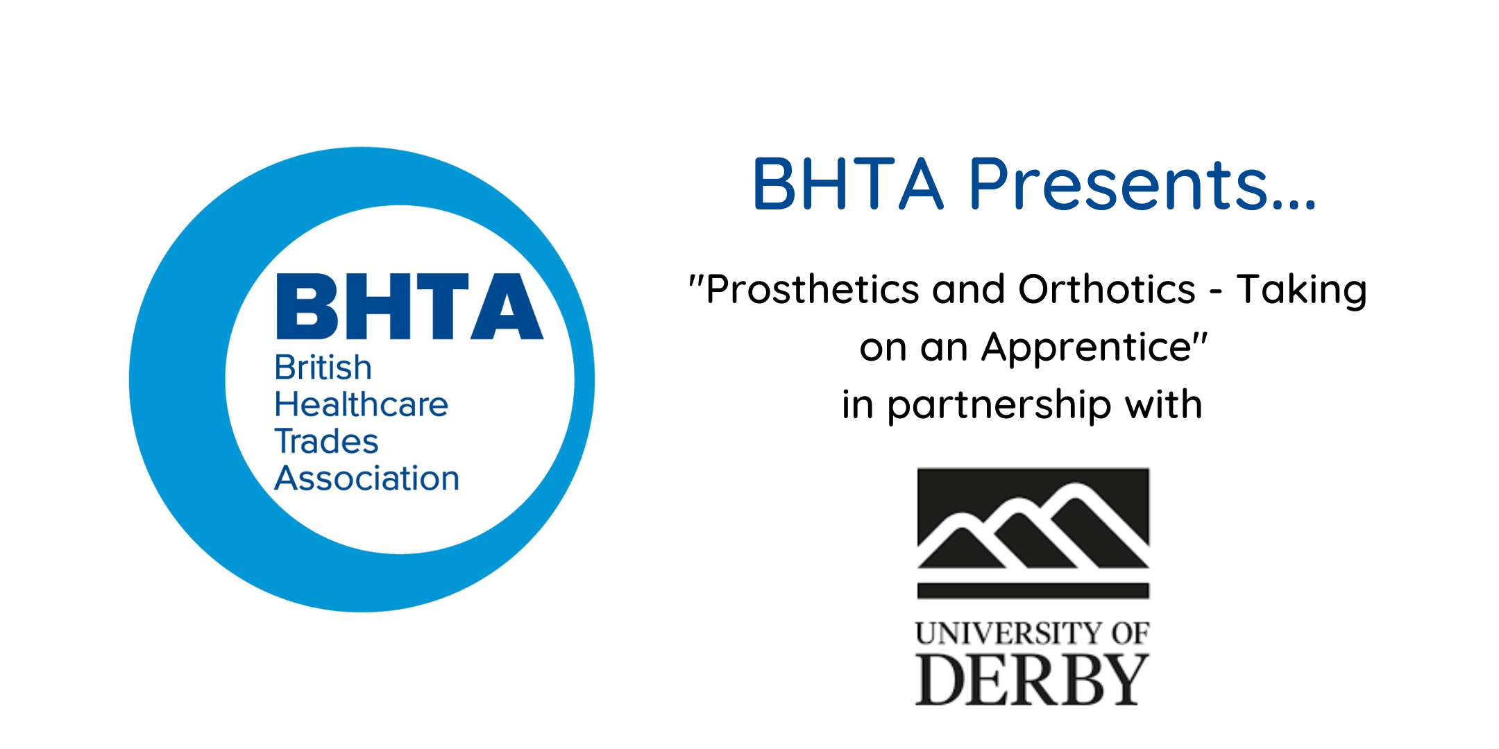 BHTA presents... "Orthotics and Prosthetics - Taking on an Apprentice"