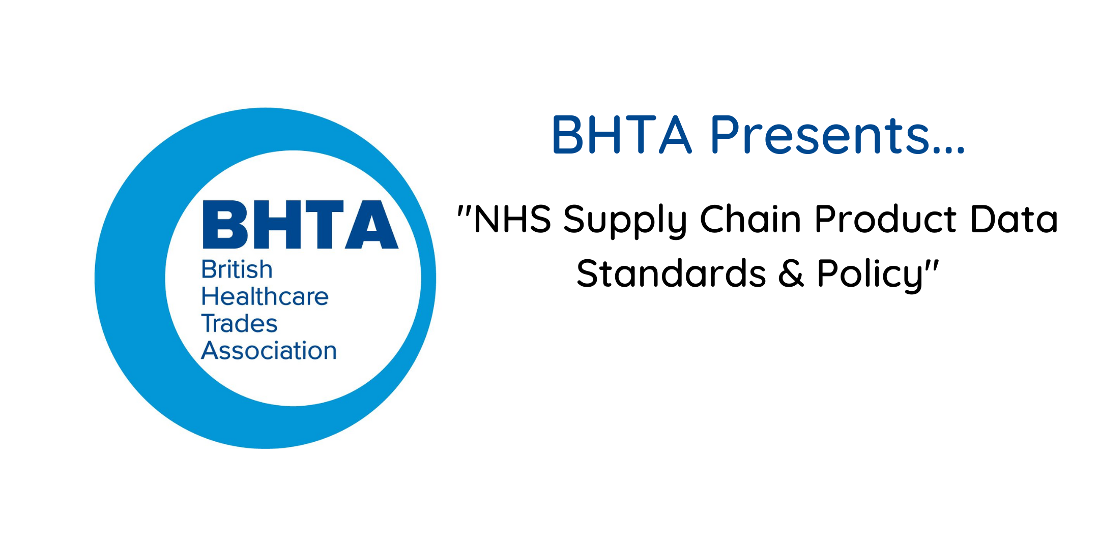 BHTA presents NHS Supply Chain Product Data Standards & Policy